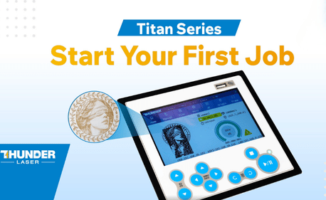 Titan Proレーザーマシンで最初の仕事を始める方法