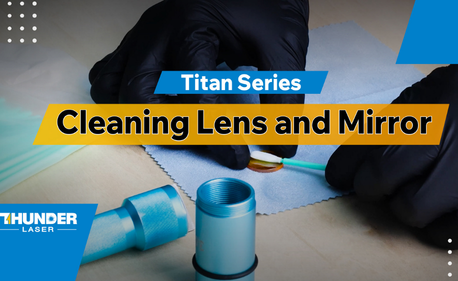 Titan & Titan Proでレーザーレンズとミラーをクリーニングする方法